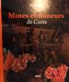 Mines et mineurs de Corse - A. Gauthier
